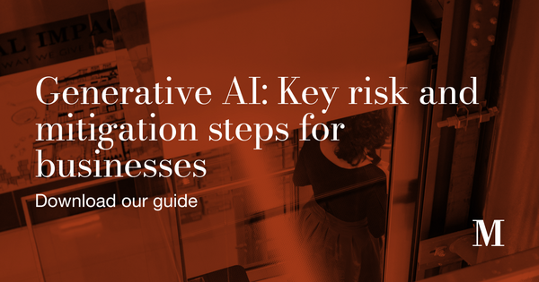 Generative AI: Key risk and mitigation steps for businesses